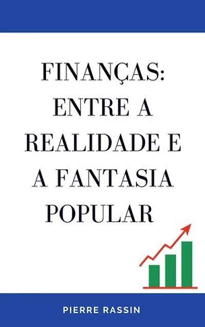 Finanças: entre a realidade e a fantasia popular