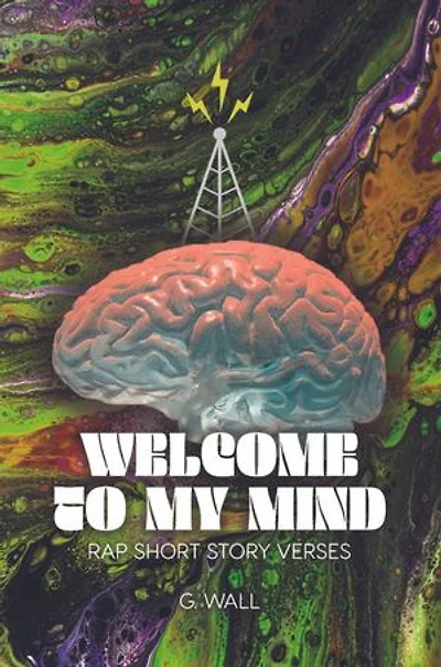 Welcome To My Mind: Rap Short Story Verses