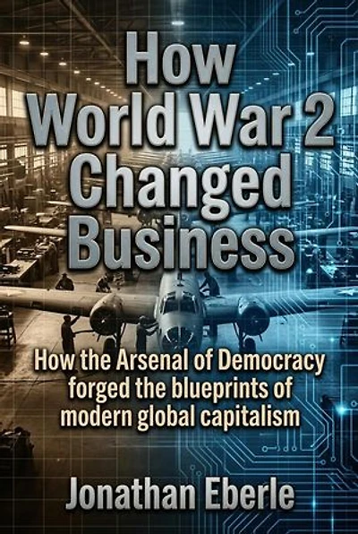 How World War 2 Changed Business