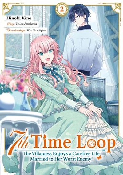 7th Time Loop: The Villainess Enjoys a Carefree Life Married to Her Worst Enemy! (Manga), Band 2 (deutsche Ausgabe)