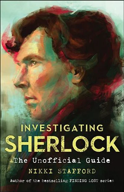 Investigating Sherlock: The Unofficial Guide