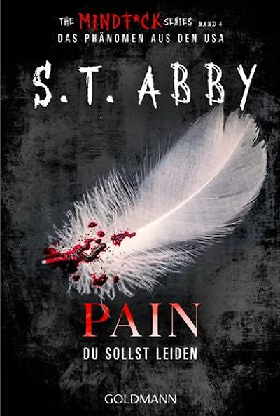 Pain – Du sollst leiden: »The Mindf*ck Series«: Das Thriller-Phänomen – jetzt auf Deutsch!