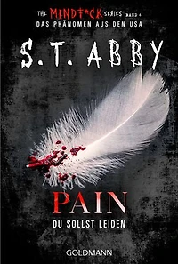 Pain – Du sollst leiden: »The Mindf*ck Series«: Das Thriller-Phänomen – jetzt auf Deutsch!
