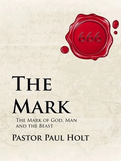 The Mark: The Mark of God, Man and The Beast