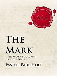 The Mark: The Mark of God, Man and The Beast