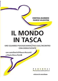 Il mondo in tasca: uno sguargo psicosocioanalitico sull'incontro con l'adolescente