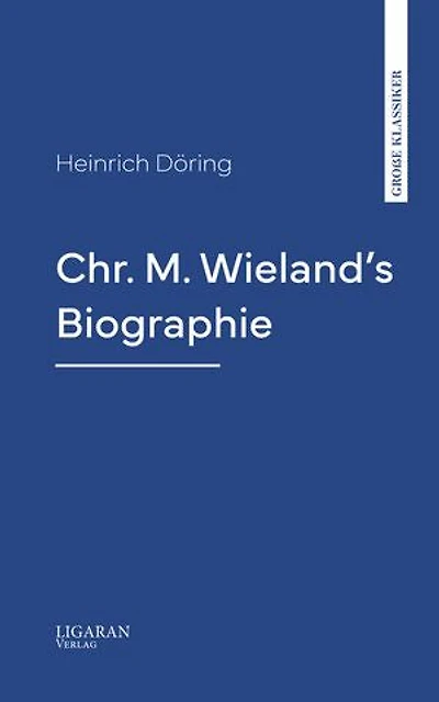 Chr. M. Wieland's Biographie