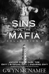 The Sins of the Mafia Collection Three: Anchor Point, Dark Tide, Envy, Bleeding Envy, and Enduring Envy