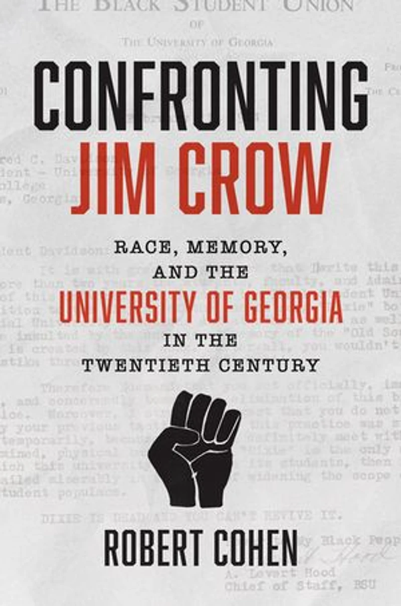 Confronting Jim Crow: Race, Memory, and the University of Georgia Twentieth Century