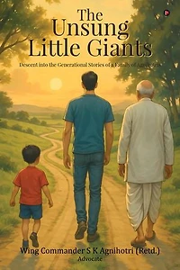 The Unsung Little Giants: Descent into the Generational Stories of a Family of Agnihotris