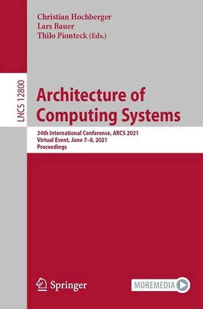 Architecture Of Computing Systems: 34th International Conference, Arcs 2021, Virtual Event, June 7-8, Proceedings