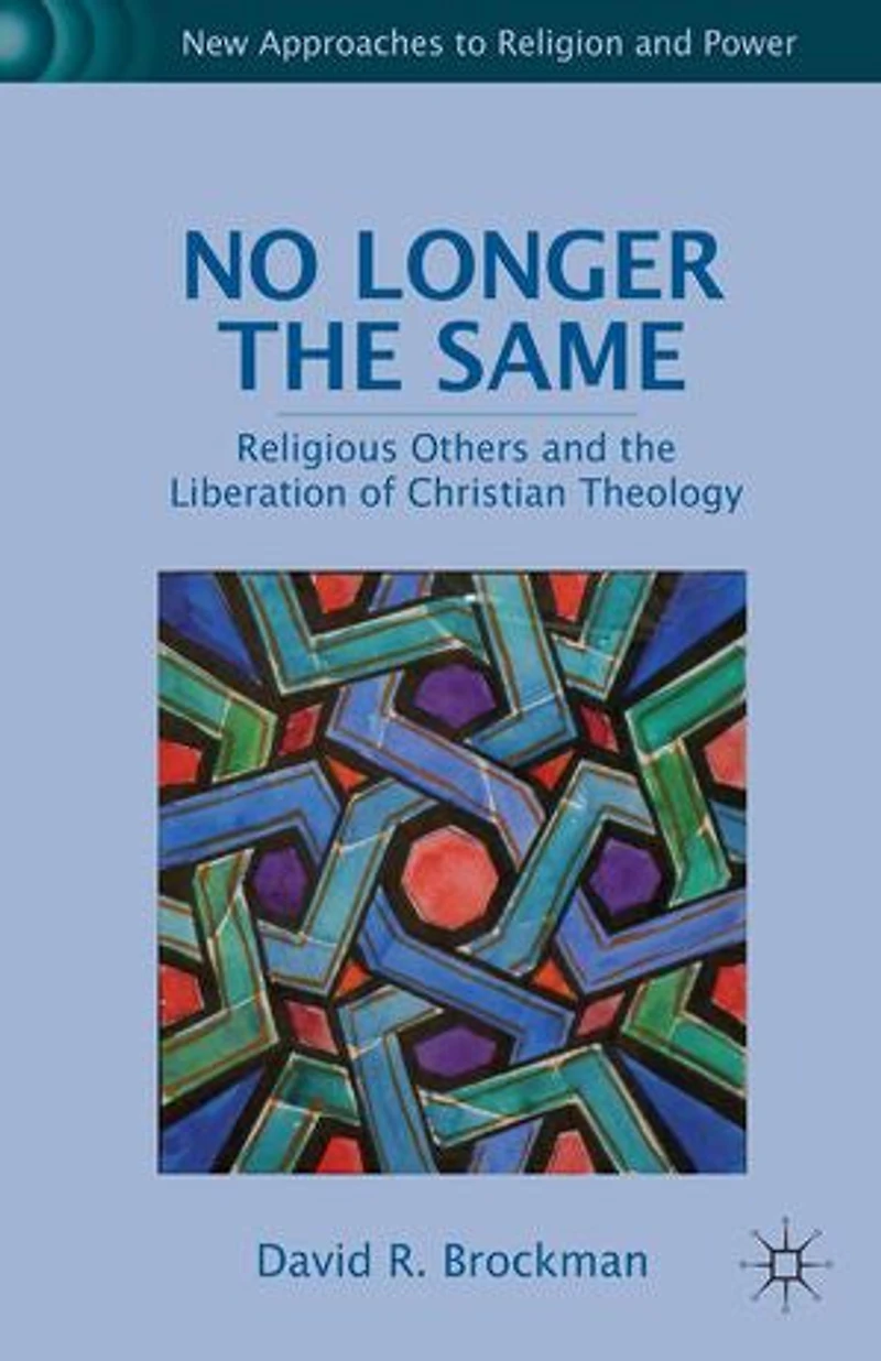 No Longer the Same: Religious Others and Liberation of Christian Theology