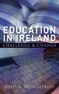 Education in Ireland: Challenge and Change
