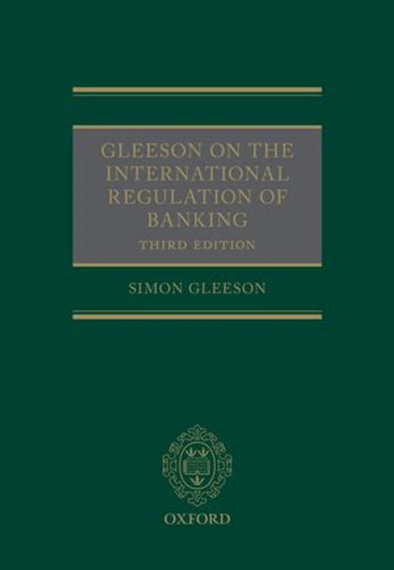 Gleeson on the International Regulation of Banking