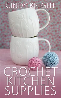 Crochet Kitchen Supplies