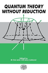 Quantum Theory without Reduction