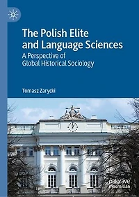 The Polish Elite and Language Sciences: A Perspective of Global Historical Sociology