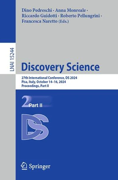 Discovery Science: 27th International Conference, DS 2024, Pisa, Italy, October 14-16, Proceedings, Part II