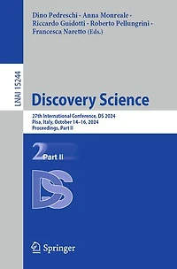 Discovery Science: 27th International Conference, DS 2024, Pisa, Italy, October 14-16, Proceedings, Part II