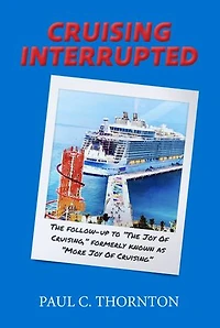 Cruising Interrupted: The follow-up to The Joy Of Cruising, formerly known as More Joy Of Cruising