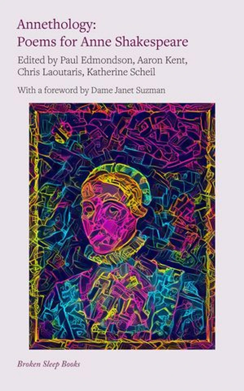 Anne-thology: Poems re-presenting Anne Shakespeare