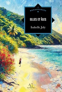 Elles et Îles: Évadez-vous dans des récits où la mer, le désir et l'exil fusionnent pour l'éternité