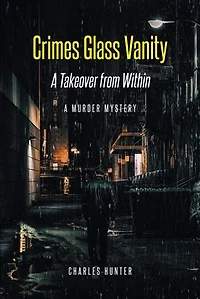 Crimes Glass Vanity: A Takeover from Within