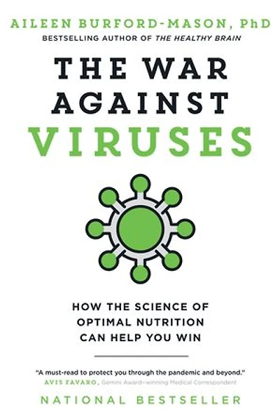 The War Against Viruses: How the Science of Optimal Nutrition Can Help You Win