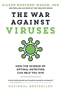 The War Against Viruses: How the Science of Optimal Nutrition Can Help You Win