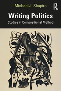 Writing Politics: Studies Compositional Method