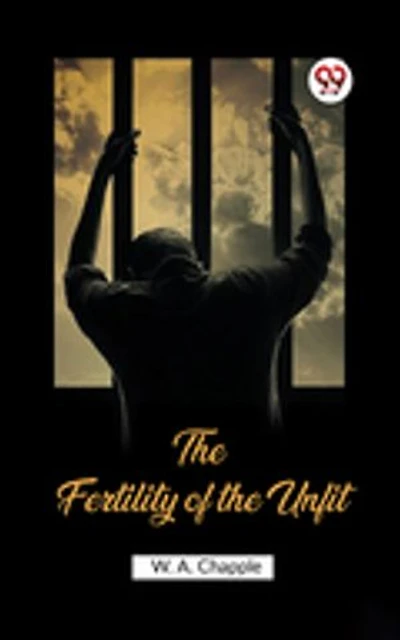 The Fertility of the Unfit