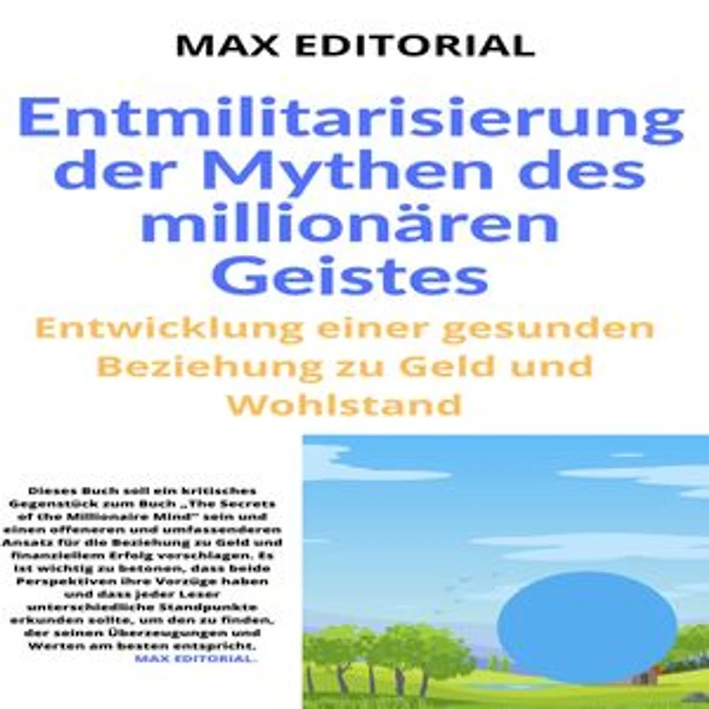 Entmilitarisierung der Mythen des millionären Geistes: Entwicklung einer gesunden Beziehung zu Geld und Wohlstand