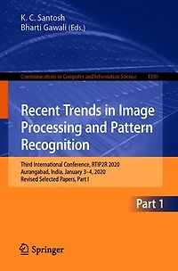 Recent Trends Image Processing and Pattern Recognition: Third International Conference, RTIP2R 2020, Aurangabad, India, January 3-4, Revised Selected Papers, Part I