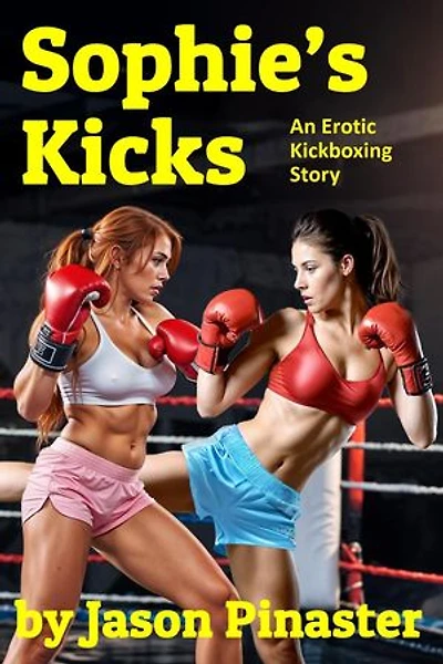 Sophie’s Kicks: An Erotic Kickboxing Story