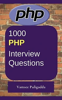 1000 PHP Most Important Interview Questions and Answers