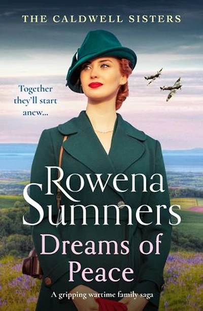 Dreams of Peace: A gripping wartime family saga