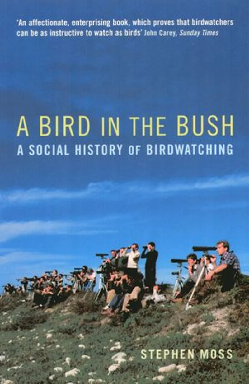 A Bird in the Bush: A Social History of Birdwatching