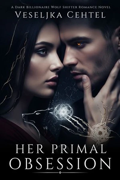 Her Primal Obsession: A Dark Billionaire Wolf Shifter Romance Novel