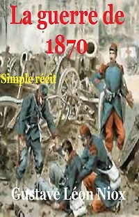 La guerre de 1870