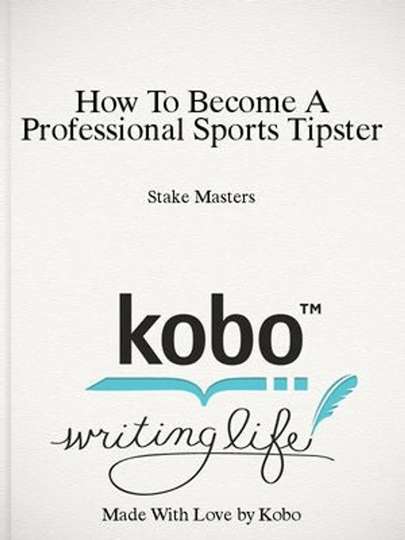 How To Become A Professional Sports Tipster: Betting Guide