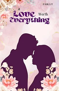 A Love Worth Everything