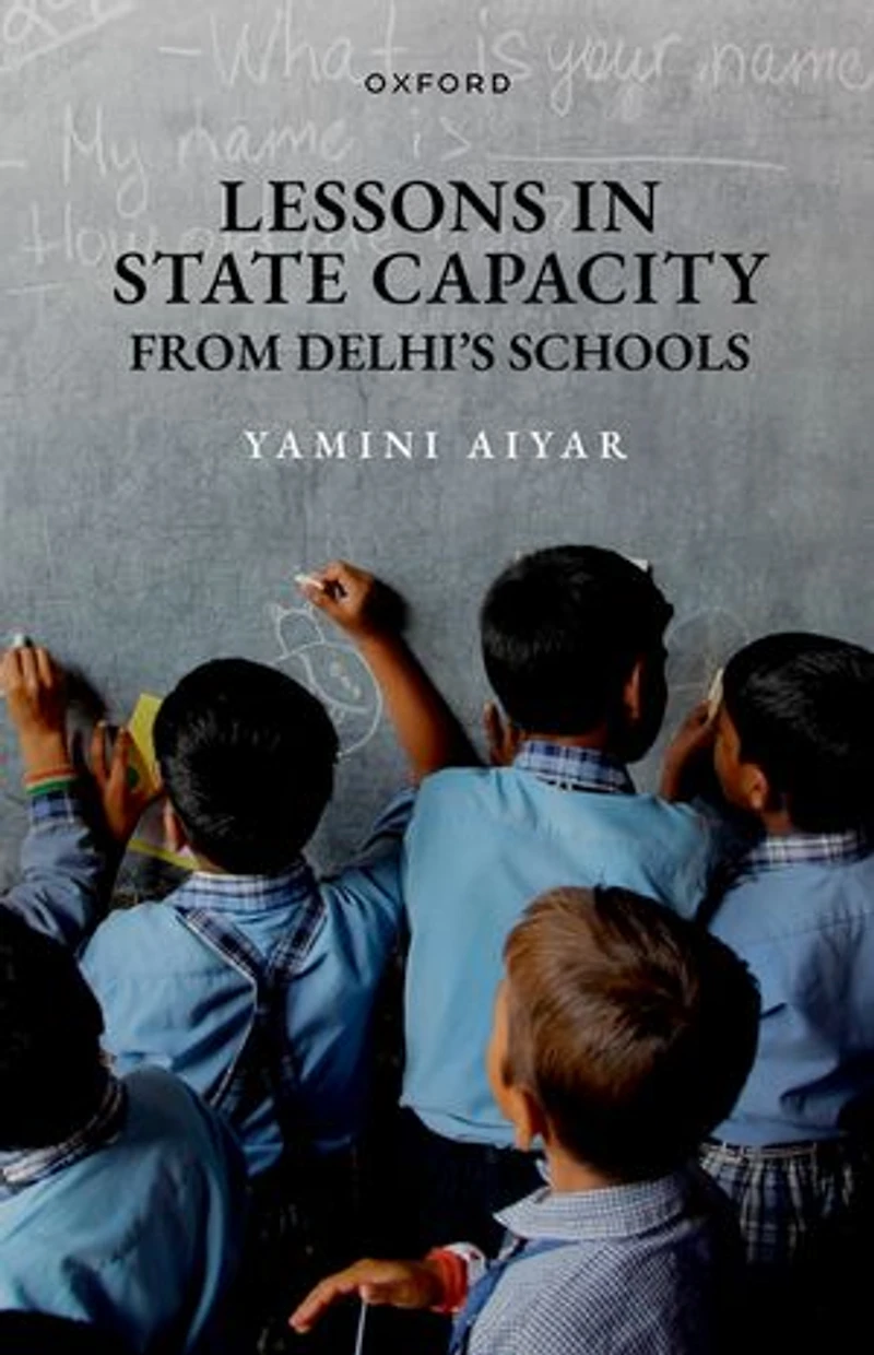 Lessons State Capacity from Delhis Schools