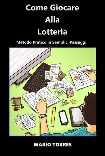 Come Giocare Alla Lotteria: Come Giocare Alla Lotteria, #1