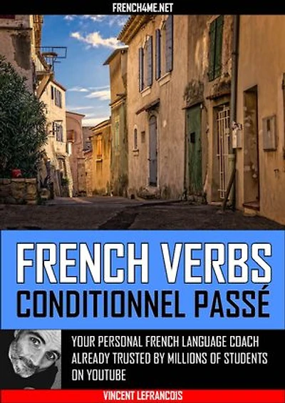 French Verbs - Conditionnel Passé