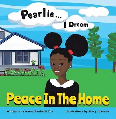 Pearlie ... I Dream: Peace the Home