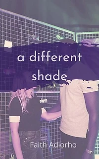 A DIFFERENT SHADE