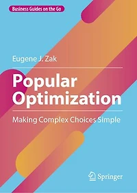 Popular Optimization: Making Complex Choices Simple