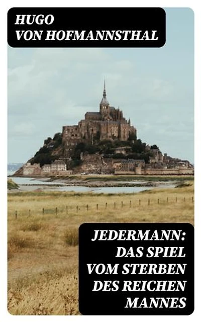 Jedermann: Das Spiel vom Sterben des reichen Mannes: Bereicherte Ausgabe.