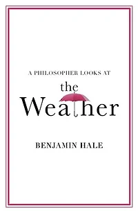 A Philosopher Looks at the Weather