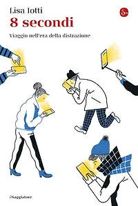 8 secondi: Viaggio nell'era della distrazione